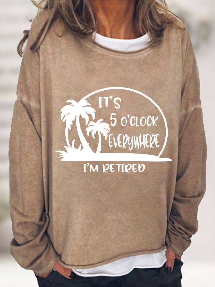 Il est 17 heures partout où je suis à la retraite T-shirt à manches longues