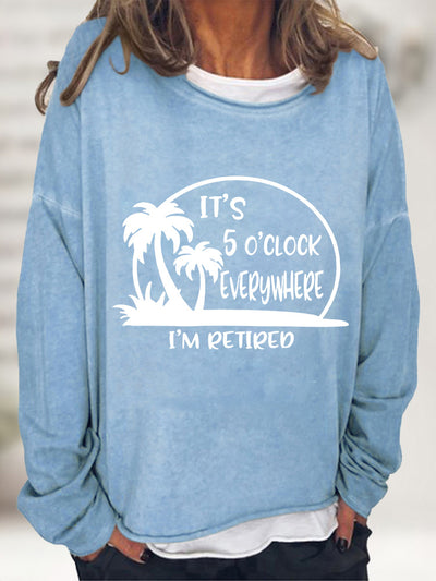 Il est 17 heures partout où je suis à la retraite T-shirt à manches longues