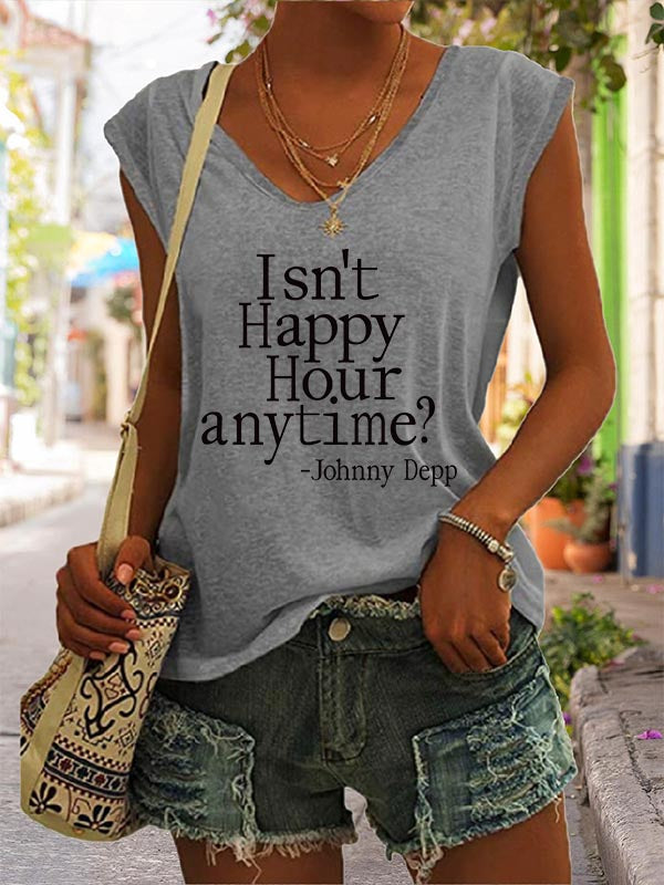 Isn't Happy Hour Anytime Letter Print Casual T-Shirt