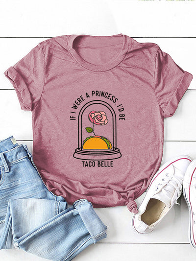 If I Were A Princess I'd Be Taco Belle Shirt